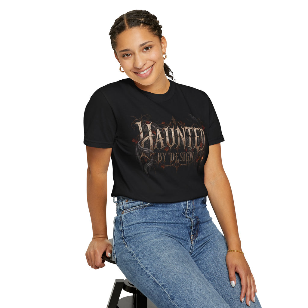 Haunted by Design T-Shirt — Gothic Halloween Graphic Tee