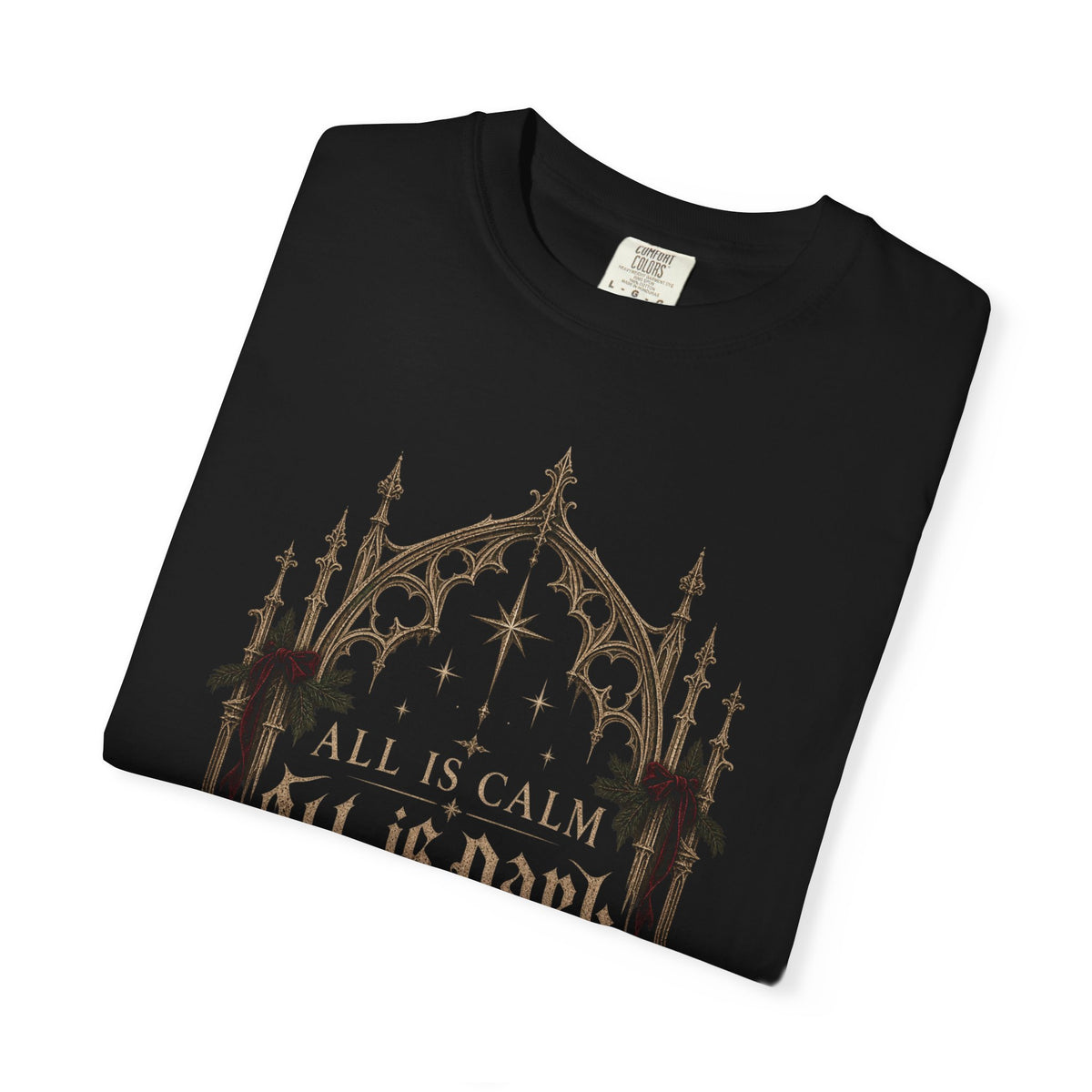 Gothic 'All Is Calm, All Is Dark' Graphic T-Shirt