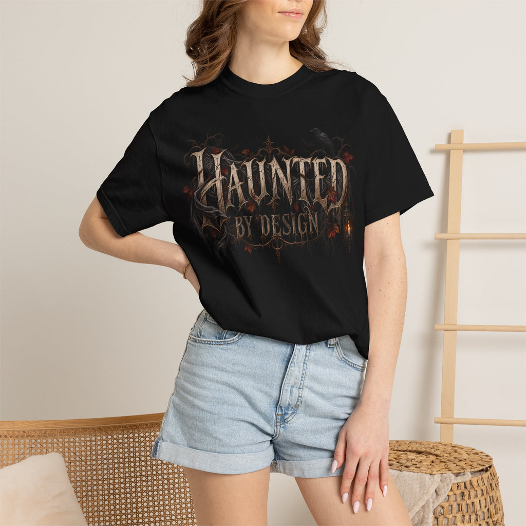 Haunted by Design T-Shirt — Gothic Halloween Graphic Tee