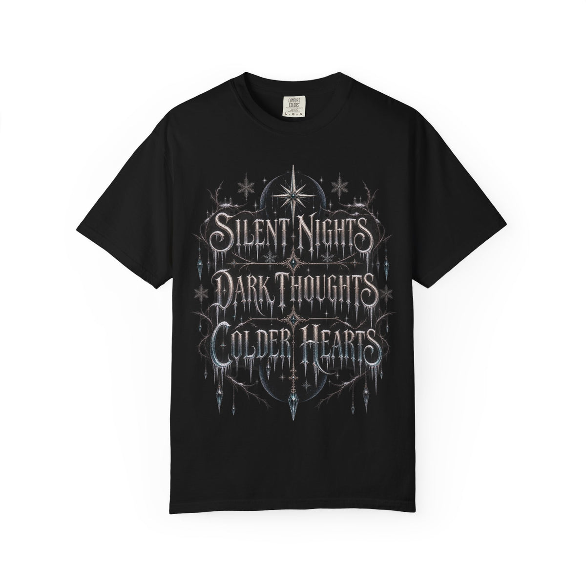 "Silent Nights, Dark Thoughts, Colder Hearts” T-Shirt — Gothic Holiday Graphic